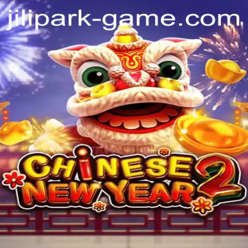 CHINESENEWYEAR2: Exploring the Jili Park Game Experience
