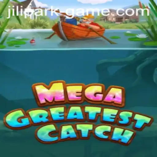 Exploring MegaGreatestCatch – A Thrilling Adventure in Jili Park Game